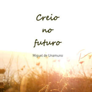 Creio no Futuro