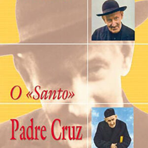 O «santo» Padre Cruz