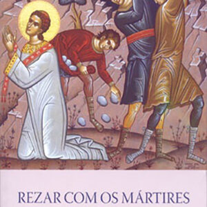 Rezar com os Mártires do Século XX