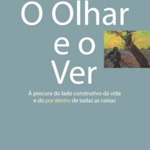 O Olhar e o Ver