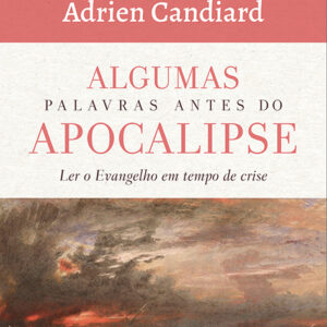 Algumas Palavras antes do Apocalipse